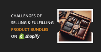 Challenges of selling and buying product bundles
