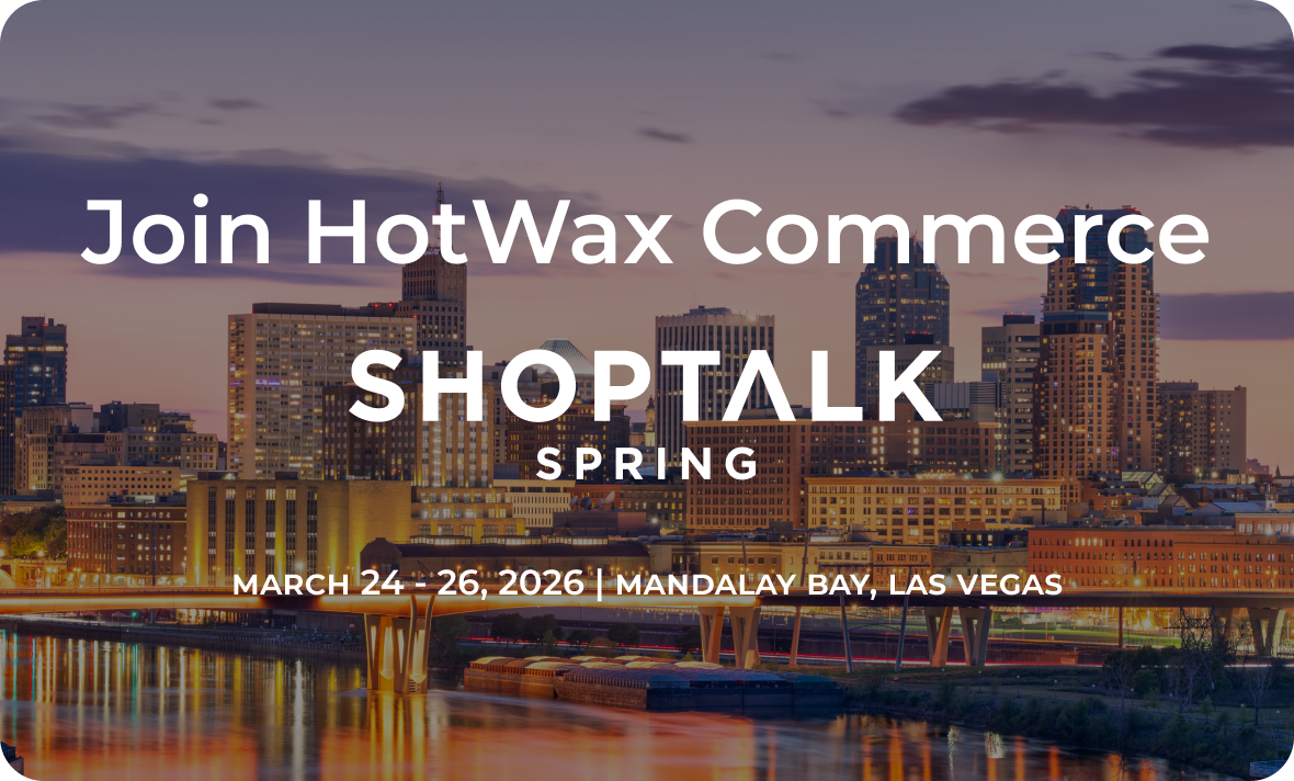 HotWax Commerce at Shoptalk Spring 2026