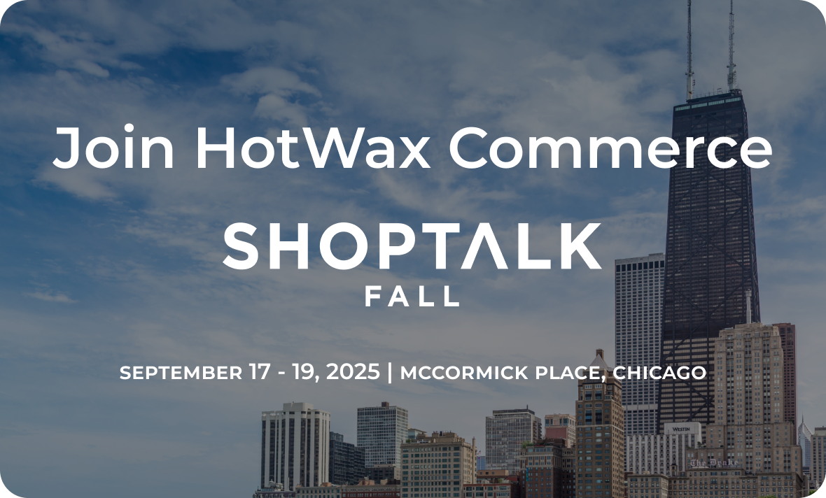 Join HotWax Commerce at Shoptalk Fall 2025
