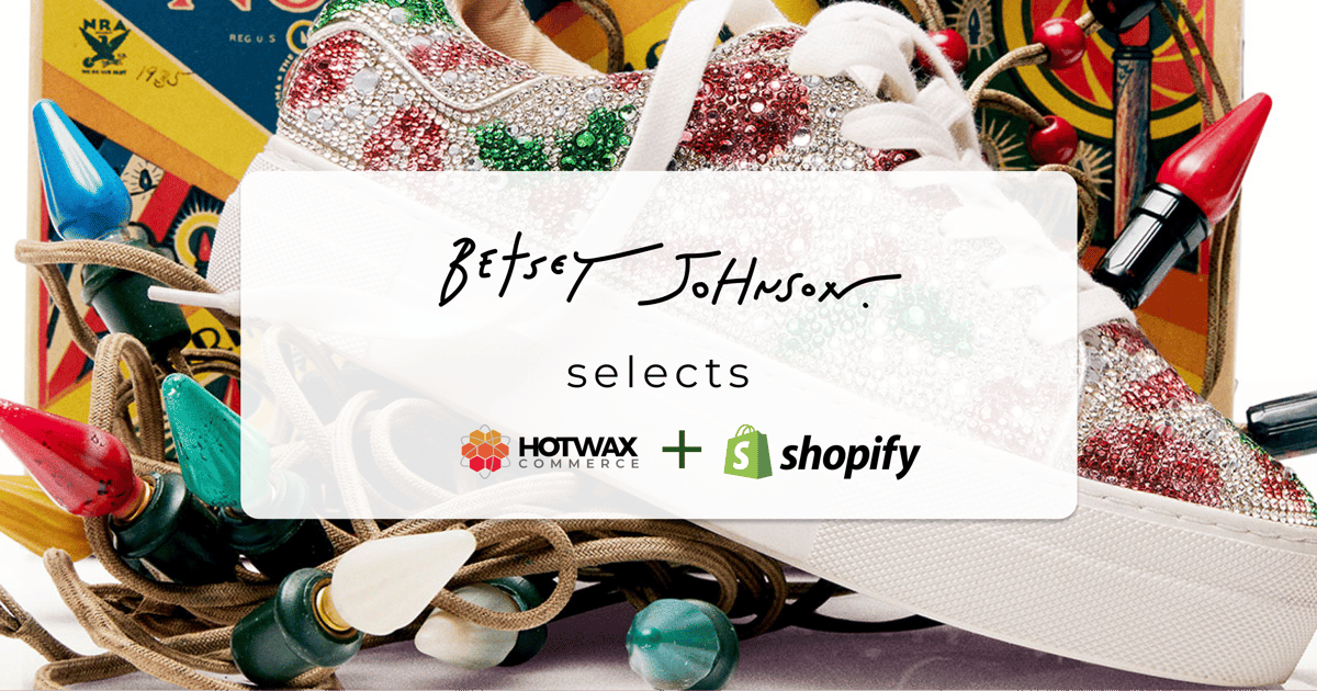 Betsey Johnson selects HotWax Commerce and Shopify, press release banner