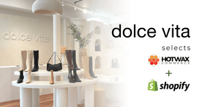 Dolce Vita store selects HotWax Commerce and Shopify, press release banner