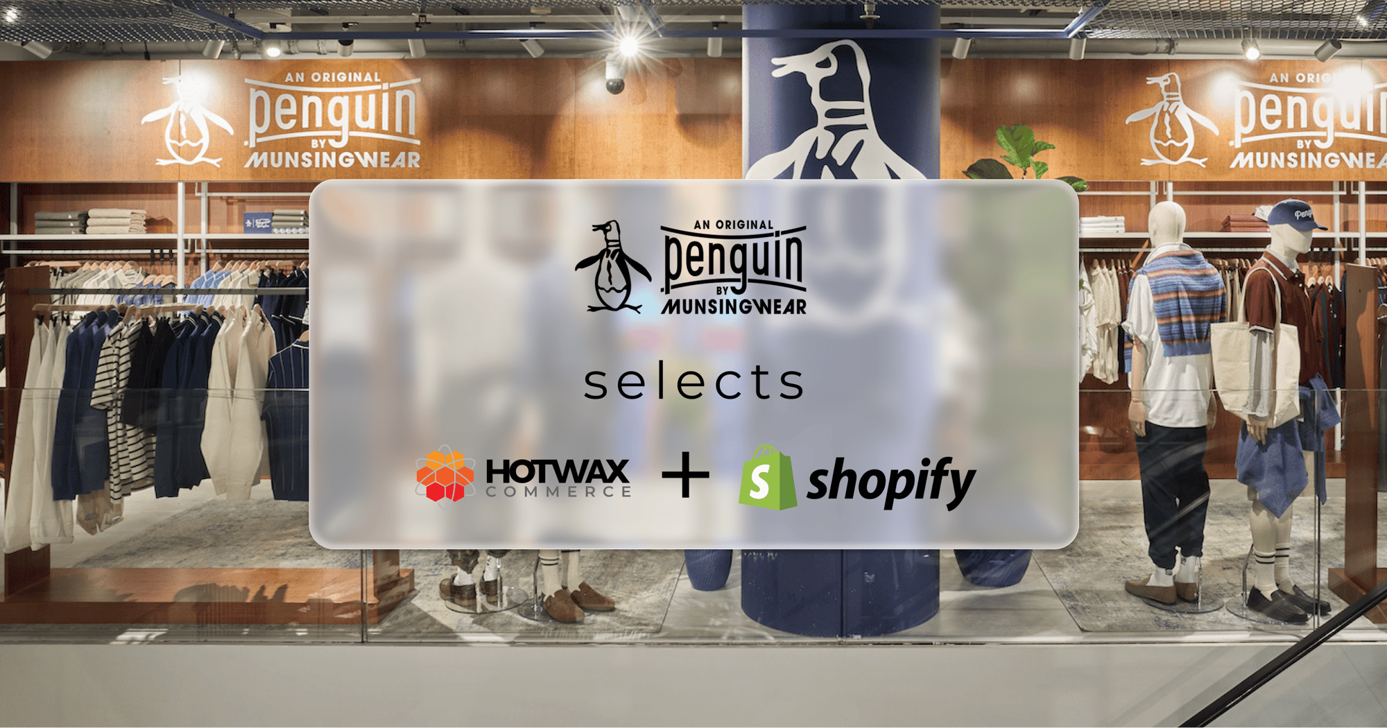 Original Penguin store with HotWax Commerce and Shopify logos highlighting their omnichannel fulfillment partnership.