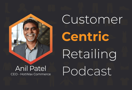 Customer Centric Retailing Podcast