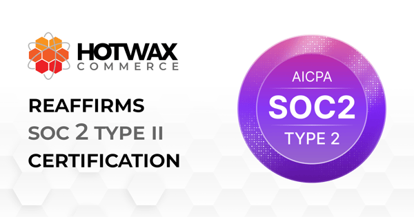 Hotwax Commerce reaffirms soc 2 type 2 certification