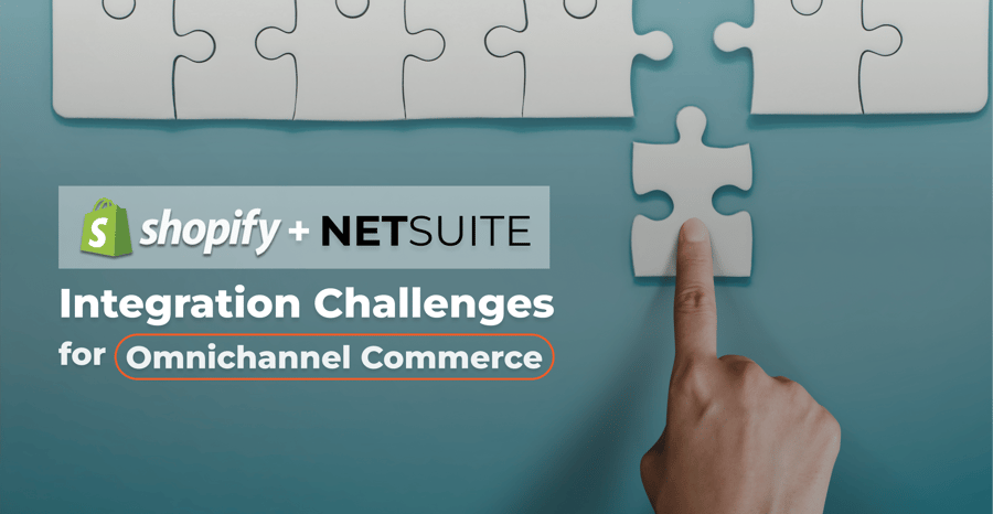 Hand placing the last puzzle piece, Shopify NetSuite integration challenges for omnichannel commerce