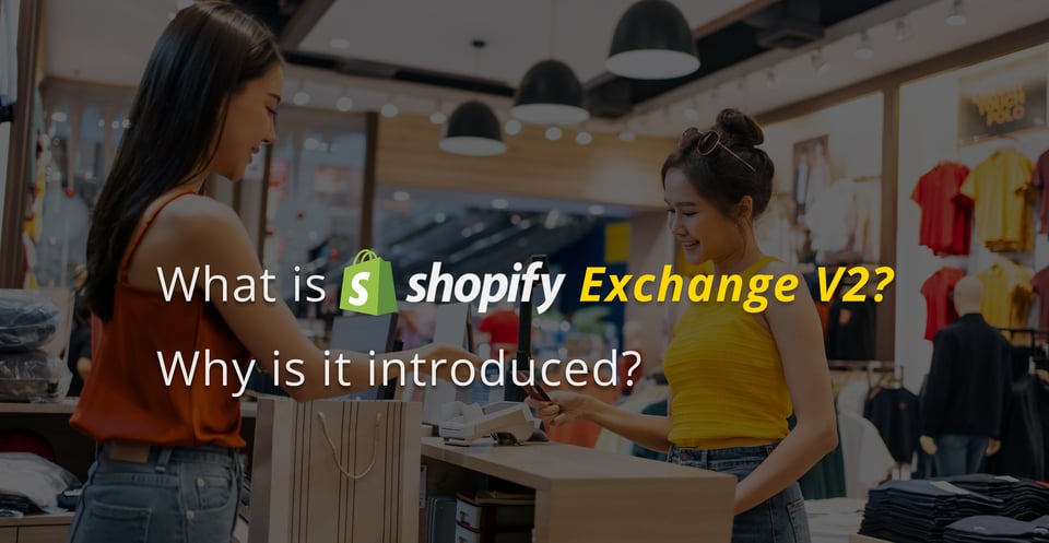 What Is Shopify Exchange v2 and Why Was It Introduced?