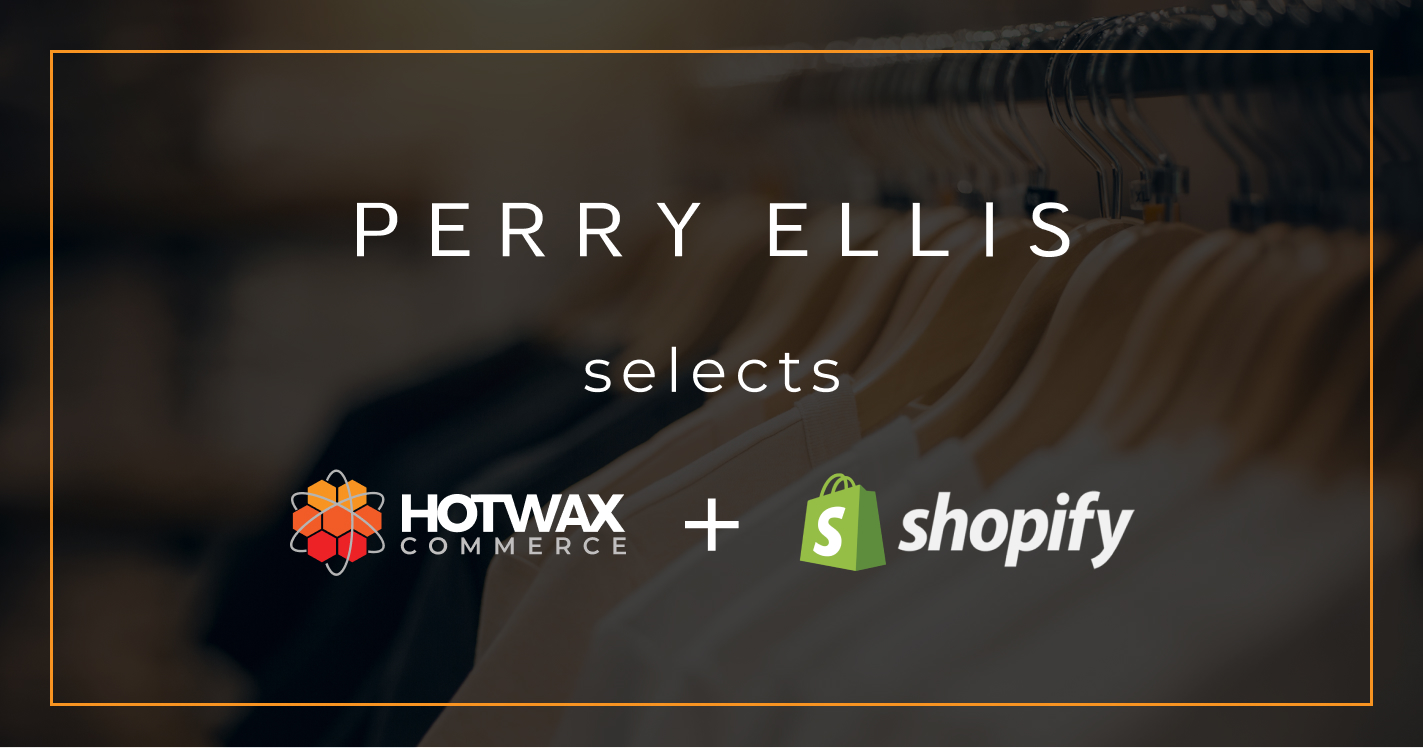 Perry Ellis selects HotWax Commerce and Shopify, press release banner