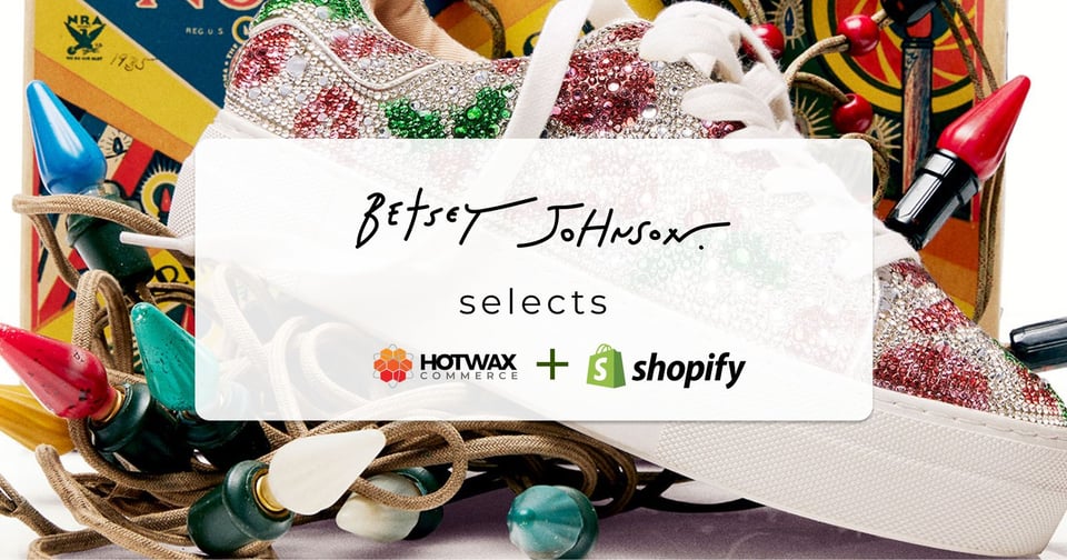 Betsey Johnson selects HotWax Commerce and Shopify, press release banner