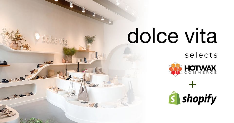 Dolce Vita Canada store selects HotWax Commerce and Shopify, press release banner