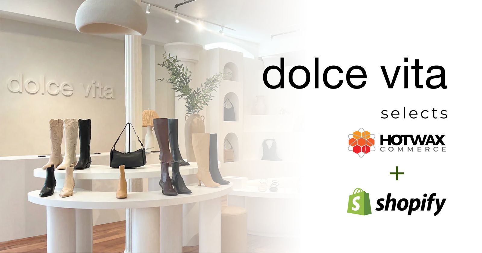 Dolce Vita store selects HotWax Commerce and Shopify, press release banner