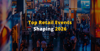 Top Retail Events Shaping 2026