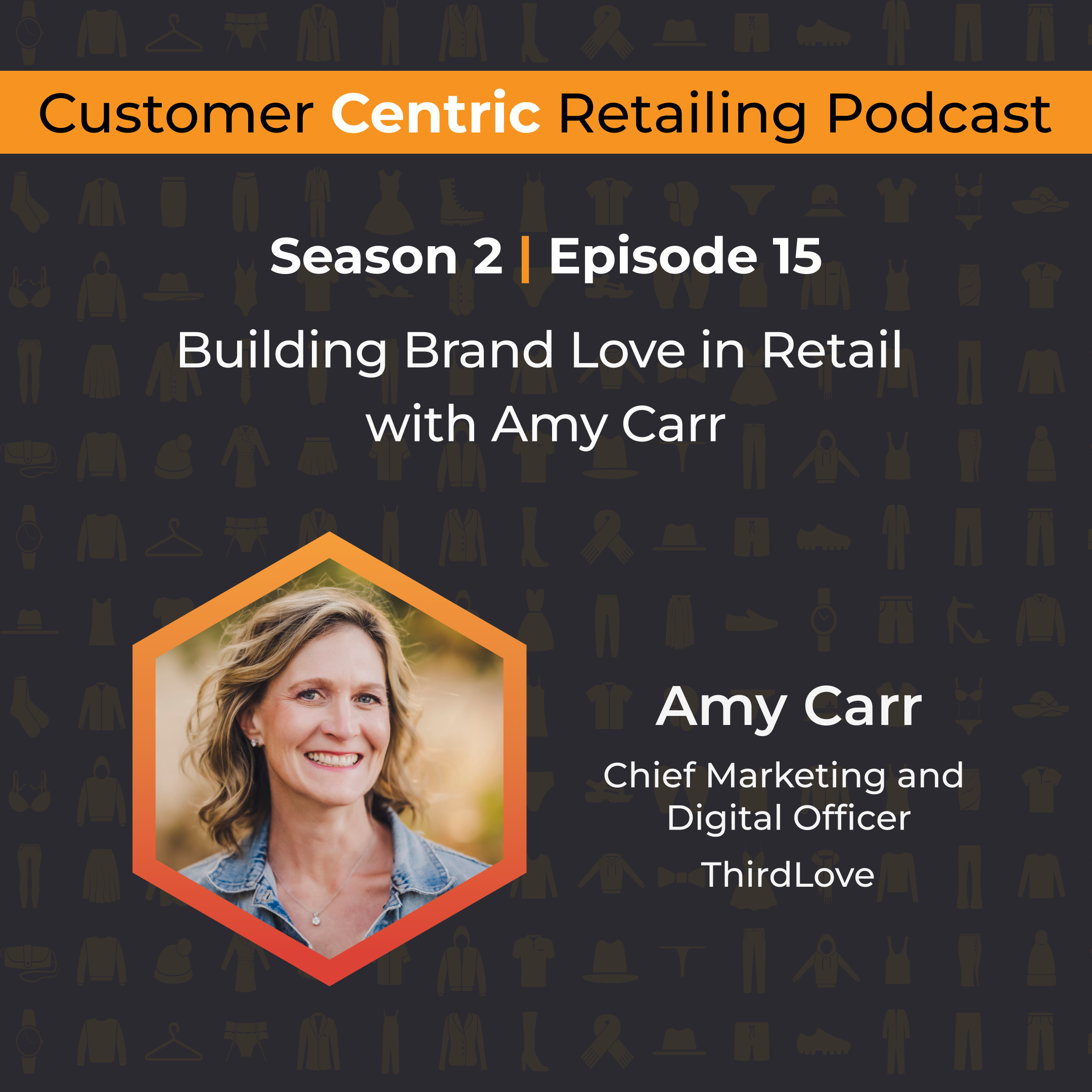 Building Brand Love in Retail with Amy Carr
