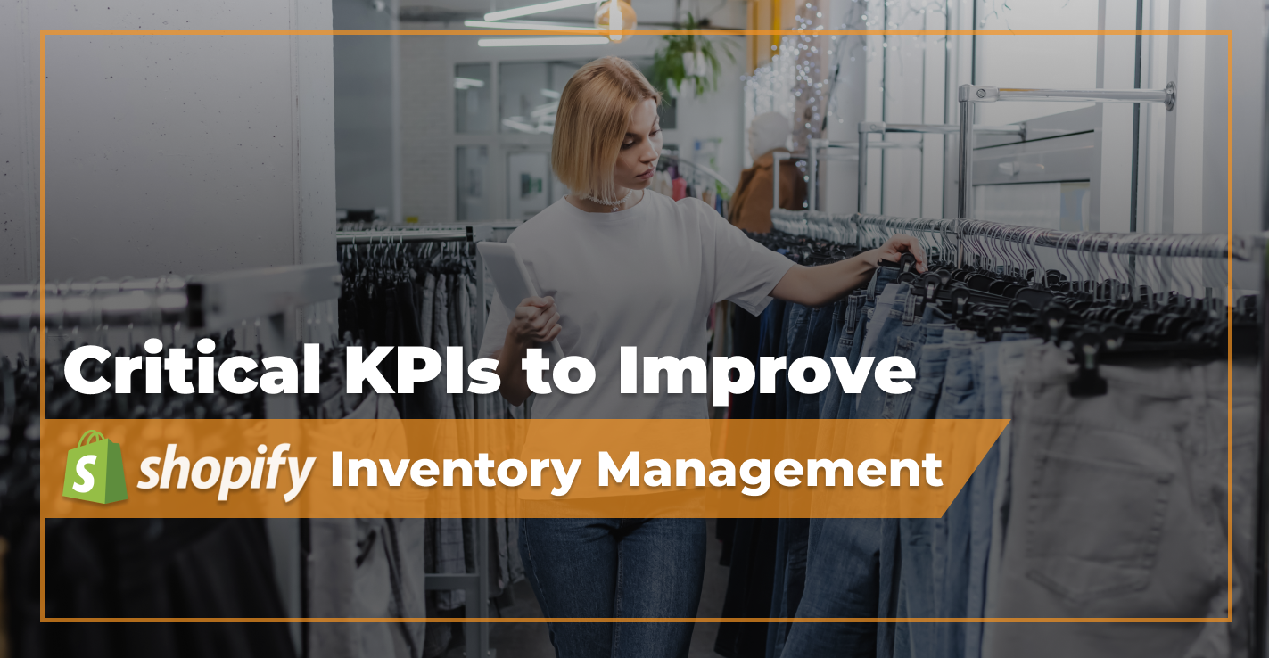 Critical KPIs to improve your Shopify Inventory Management