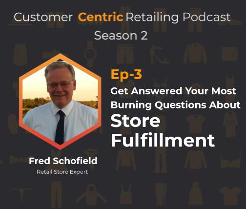 Store Fulfillment With Fred Schofield