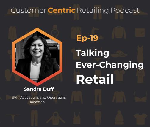 Talking Ever-Changing Retail with Sandra Duff