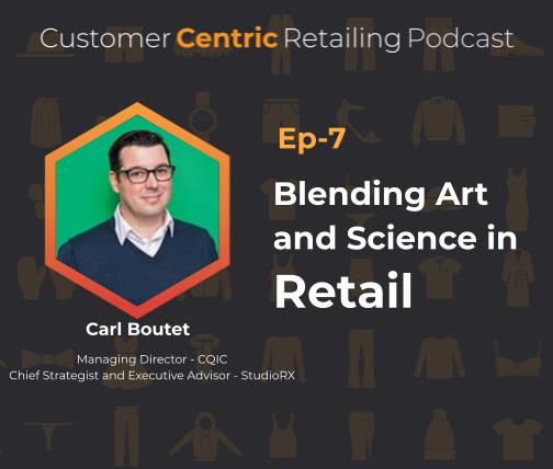 Blending Art and Science in Retail with Carl Boutet