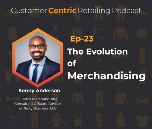 The Evolution of Merchandising with Kenny Anderson